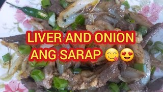 #LEVER AND ONION 🌰 ANG SARAP/RECIPE BY JUDY 💖💖💖