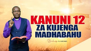 KANUNI 12 ZA KUJENGA MADHABAHU. BY BISHOP FJ KATUNZI