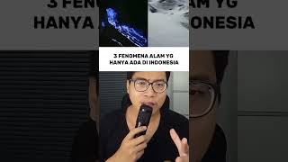 3 FENOMENA ALAM YG HANYA ADA DI INDONESIA #shorts