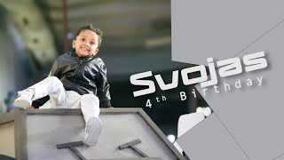 SVOJAS 4th Birthday || Cinematic Highlights || by marviclicks