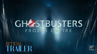 GHOSTBUSTERS: FROZEN EMPIRE - Official Trailer