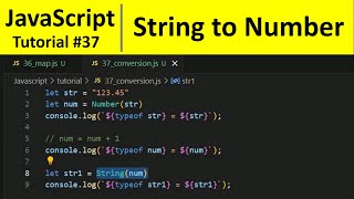 JavaScript Tutorial 37 - Converting String to Number & Number to String in JavaScript