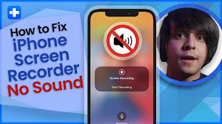How to Fix iPhone Screen Recorder No Sound on iOS 11/12/13/14/15