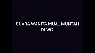 Suara Mbak Kowad Mual Muntah Hamil di WC Rumah