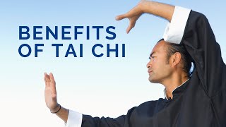 Tai Chi For Beginners | Benefits of Practicing Tai Chi Chuan
