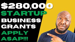 Startup Business Grants for Your Small Business [FREE MONEY] $285,000 In Grants | Apply Today