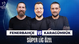 Canlı 🔴 Fenerbahçe 2-1 Karagümrük | Erman Özgür, Batuhan Karadeniz, Hakan Gündoğar & Sky Spor