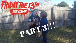 Friday the 13th The Game In Real Life Part 3!