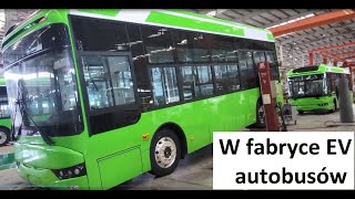 Elektryczne Autobusy -fabryka #chiny