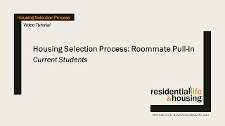 Housing Selection Process: Roommate Pull-In (Current Students)
