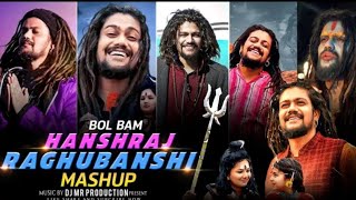 Hansraj Raghubanshi Mashup - Bol Bam Mashup Remix 2023 -Hanshraj Raghubanshi Bol Bam Nonstop Dj Song