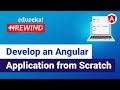 Develop an Angular Application from Scratch  | Angular For Beginners | Edureka  Rewind