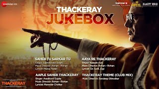 Thackeray | Full Movie Audio Jukebox | Nawazuddin Siddiqui & Amrita Rao