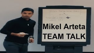 Mikel Arteta's amazing team talk | a Coach and a Teacher