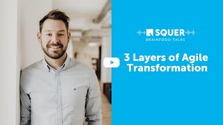 Three Layers of Agile Transformation