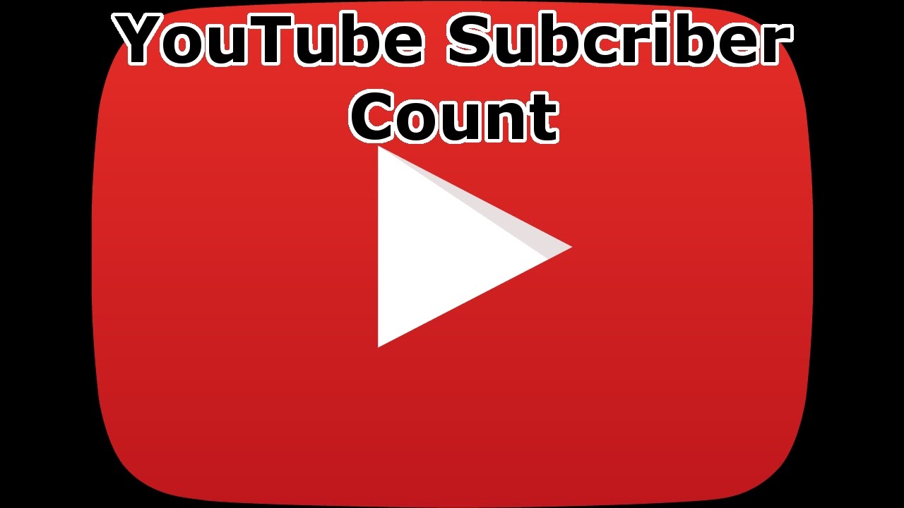 YouTube Subcriber Count - YouTube