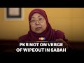PKR not on verge of wipeout in Sabah, assures party sec-gen 