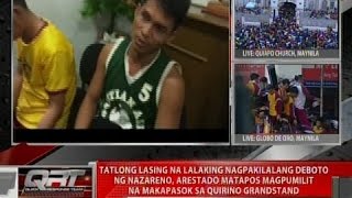 QRT: 3 lasing na lalaking nagpakilalang deboto ng Nazareno, arestado