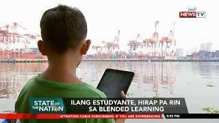 SONA: Ilang estudyante, hirap pa rin sa blended learning