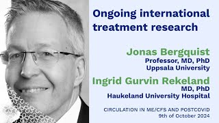 Prof. Jonas Bergquist; MD, PhD Ingrid Gurvin Rekeland: Ongoing international treatment research