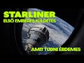 SIKERÜL a Starliner emberes TESZTREPÜLÉSE a Nemzetközi Űrállomásra?