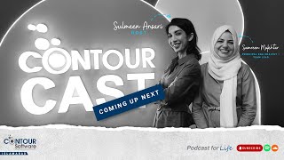 Contourcast - Podcast for Life S2 | Next Episode