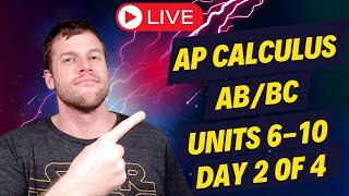 AP Calculus AB/BC Review 2024 - Day 2 of 4: Units 6-10 LIVE