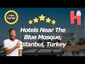 Hotels Near The Blue Mosque, Istanbul, Turkey