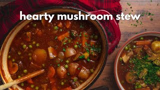 Hearty Vegan Mushroom Stew | Vegan Winter Recipes