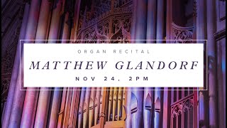 11.24.24 Organ Recital: Matthew Glandorf