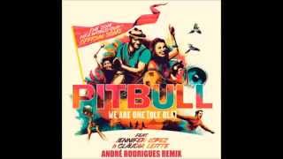 Pitbull, Jennifer Lopez & Cláudia Leitte - We Are One (Andre Rodrigues Remix)