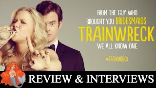 Trainwreck Review & Interviews: Amy Schumer & Judd Apatow bring the Rom-Com back