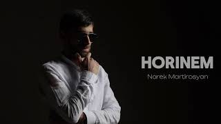 Narek Martirosyan Horinem Նարեկ Մարտիրոսյան հորինեմ