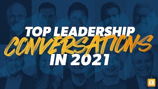 Top Leadership Conversations in 2021