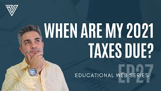 When are my 2021 Taxes Due?