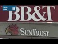 SunTrust Bank, BB&T announce plan to invest in community