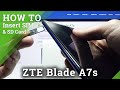 How to Insert Nano SIM & Micro SD Cards in ZTE Blade A7s – Add Network Connection & External Storage