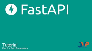 Fast API Tutorial, Part 2: Path Parameters