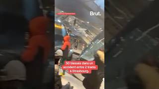 50 blessés dans un accident entre 2 trams à Strasbourg samedi. Au moins 15 personnes hospitalisées.