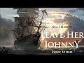 Leave Her Johnny (Sea Shanty with lyrics) | Assassin's Creed 4: Black Flag (OST)