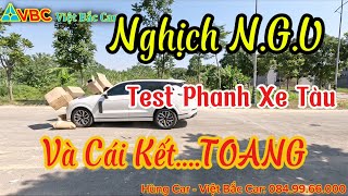 NGHICH N.G.U Test thử phanh tự động xe tàu và cái kết….TOANG . #VietBacCar