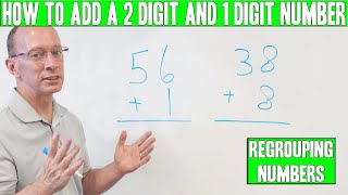 How to Add a 2 Digit Number and a 1 Digit number | Addition Regrouping Lesson | 1st 2nd Grade Math