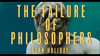 What Most Philosophers Have Gotten WRONG | Ryan Holiday | Daily Stoic Podcast