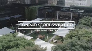 [Seoul Convention Bureau] Conrad Seoul VVERTIGO