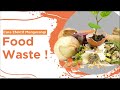 BAGAIMANA MENGURANGI MAKANAN TERBUANG? || FOOD LOSS AND WASTE