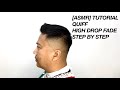 [ASMR] TUTORIAL QUIFF | HIGH DROP FADE | STEP BY STEP