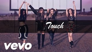Little Mix - Touch (Lyrics & Pictures)