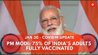 COVID-19 updates | PM Modi: 75% of India's adults fully vaccinated