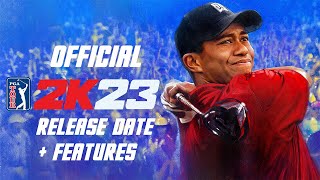 PGA TOUR 2K23 - OFFICIAL RELEASE DATE AND KEY FEATURES