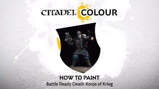 How to Paint: Battle Ready Death Korps of Krieg